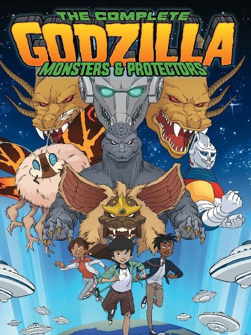 Title details for Godzilla: The Complete Monsters & Protectors by Erik Burnham - Available